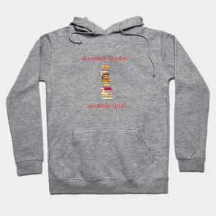 So Many books, so little time! Hoodie